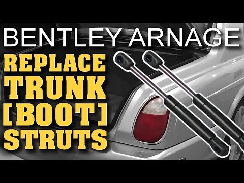 How to Replace Trunk (Boot) Struts | Bentley Arnage