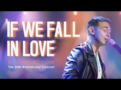 If We Fall In Love (Live at Teatrino, RJ JIMENEZ: NOW 20th Anniversary Concert)