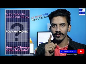 How to choose Solar #Module for #Solar Power Plant | Technical Study of PV Module | #Poly VS #Mono