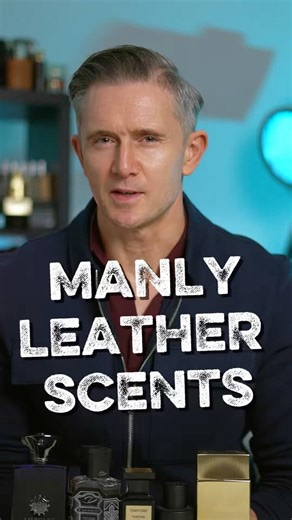 THE BEST MANLY LEATHER FRAGRANCES