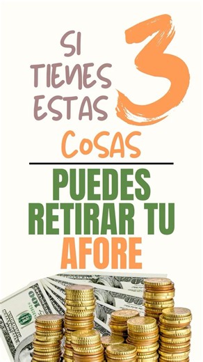 Si tienes estas 3 cosas puedes retirar tu AFORE #pension #pensiones #imss #afore #inversiones