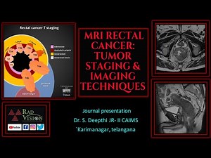 MRI RECTAL CANCER-TUMOR STAGING AND IMAGING TECHNIQUES