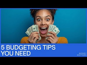 5 Beginner Friendly Budgeting Tips