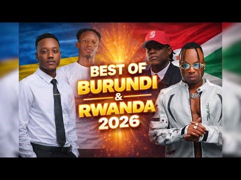 BEST OF BURUNDI 🇧🇮 x 🇷🇼 RWANDA 2026 | ELEMENT ELEEEH • SAT-B • DRAMA-T | BRUCE MELODY | DJ VBG