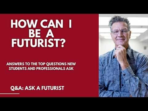 How Can I Be a Futurist?