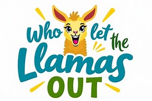 Who let the llamas out?