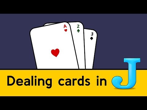 Beginner J: Dealing Cards