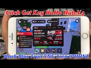 Hướng Dẫn Cách GET KEY HOHO HUB V4 hack blox fruit vng trên IPHONE