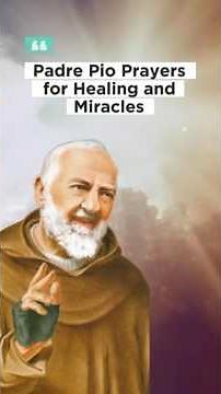 Padre Pio Prayers for Healing & Miracles #padrepio