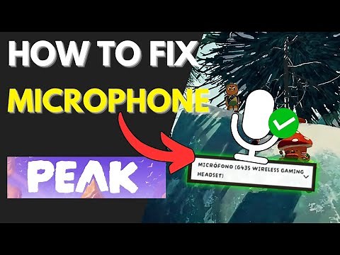 PEAK - How To Fix Microphone Not Working (Easy Method)