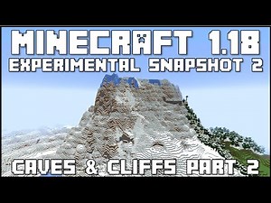Minecraft 1.18 - Experimental Snapshot 2 - Taller Mountains!