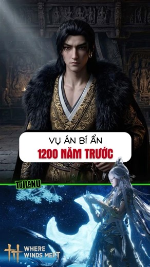 Bí Ẩn Thảm Án Hơn 1200 năm trước #wherewindsmeet