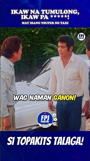 Ikaw ng nga Tumulong, Ikaw pa inaway! #FPJ #fpjmovies #MayIsangTsuperNgTaxi