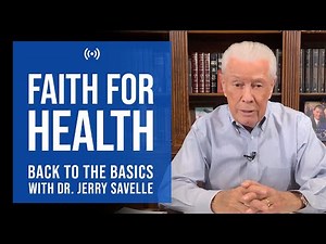 Back To The Basics - Faith For Health
