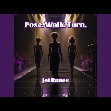 Pose. Walk. Turn.