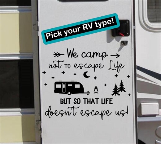 Custom RV Decal: "we Camp Not to Escape Life" Camping Quote - Etsy