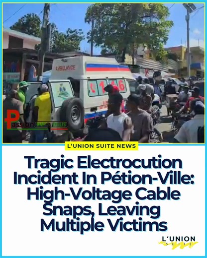 An accident struck the commercial area of Pétion-Ville this Thursday morning when a high-voltage electrical cable was severed on Rue Grégoire, near the "Bò Toto" roundabout. The incident occurred in a densely crowded zone filled with street vendors and pedestrians, turning a routine market day into a scene of chaos and panic. According to eyewitness accounts and initial reports from local media and officials, the cable suddenly detached and fell amid the crowd, electrocuting several individuals.