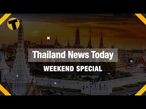 Thailand News Today | Weekend Special | January 16