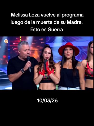 Melissa Loza vuelve al programa luego de la muerte de su Madre. 10/03/26 Esto es Guerra #EEG #estoesguerra #eegperu #guerreros #combatientes