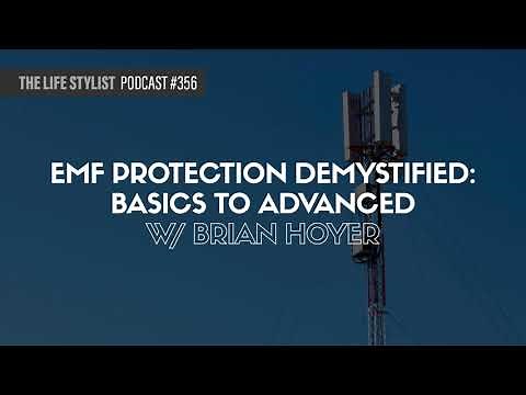 EMF Protection Demystified: Basics to Advanced w/ Brian Hoyer #356