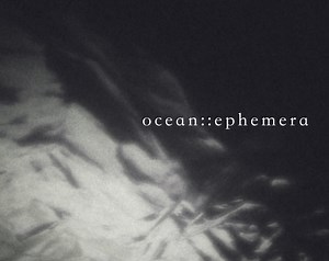 ocean::ephemera by INFINITE TEARS, Farfama