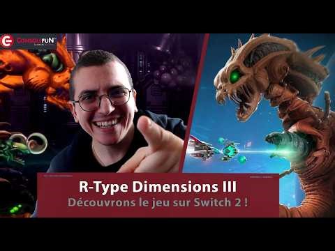 🚀 [TEST LIVE] R-TYPE DIMENSIONS 3 sur SWITCH 2 : LE SHOOT’EM UP CULTE REVIENT ⚡