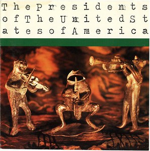 The Presidents Of The United States Of America - The Presidents Of The United States Of America