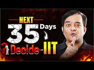 JEE Advanced 2026: Most Important 35 Days Strategy After JEE Main