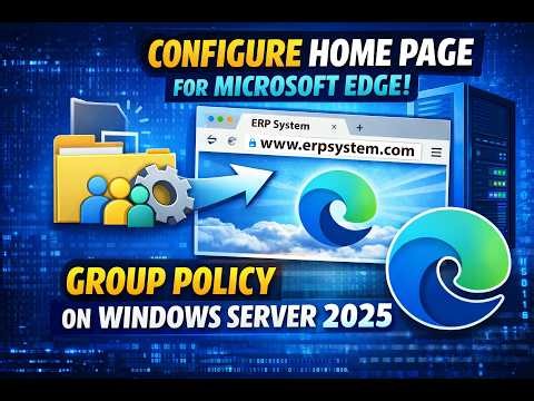 How To Configure Home Page For Microsoft Edge Using Group Policy On Windows Server 2025