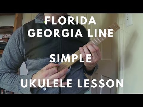Simple – Florida Georgia Line - Ukulele Lesson (Chords)