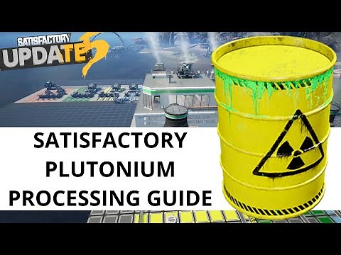 Uranium Waste Processing - Plutonium Fuel Rod Factory Guide (Satsifactory Update 5)