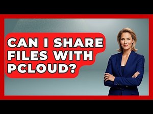 Can I Share Files With PCloud? - The Hardware Hub