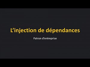 L'injection de dépendances
