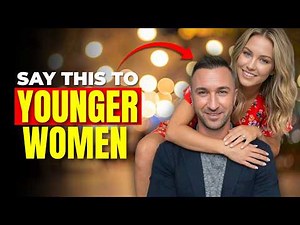 How Older Men Should Flirt & Tease with Younger Women