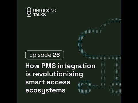 How PMS integration is revolutionising smart access ecosystems