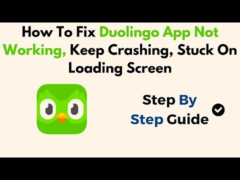 How To Fix Duolingo App Not Working, Keep Crashing, Stuck On Loading Screen