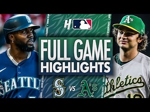 Seattle Mariners vs Athletics - FULL GAME HIGHLIGHTS | July 28, 2025 MLB Season