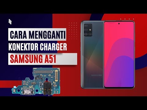CARA MENGGANTI KONEKTOR CHARGER SAMSUNG A51