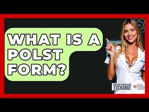 What Is A POLST Form? - Nursing Knowledge Exchange