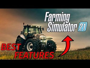 Farming Simulator 21: BEST Features! | Large Maps, Tools, Seasons, Diseases & MORE!