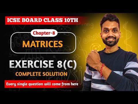 🔥 ICSE Class 10 Maths | Matrices Ex 8(C) FULL SOLUTION in One Shot!