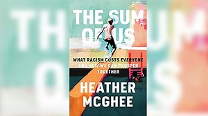 Heather McGhee on "The Sum of Us: What Racism Costs Everyone and How We Can Prosper Together"