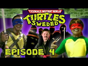 "TMNT: Sweded!" EPISODE 4 - Attack of the Foot!