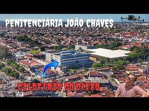 JOÃO CHAVES PENITENTIARY OR DEVIL'S CAULDRON in 2025