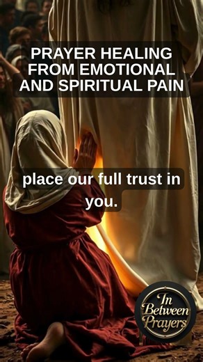 Prayer Healing from Emotional and Spiritual Pain #prayers
