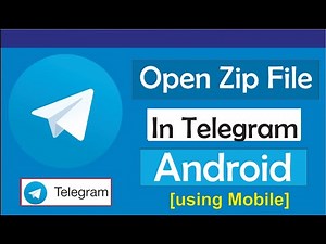 How To Open Zip File In Telegram Android