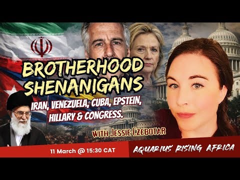 Brotherhood Shenanigans | Iran, Venezuela, Cuba, Epstein, Hillary & Congress with Jessie Czebotar