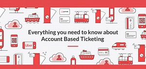 Everything You Need to Know About Account-Based Ticketing
