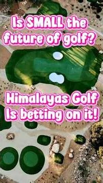 Is SMALL the future of golf? Himalayas Golf is betting on it!