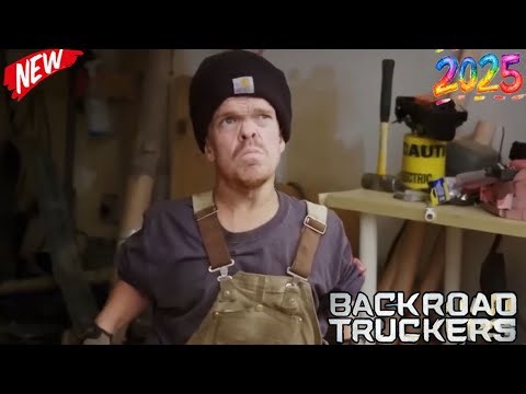 Backroad Truckers New 2025 🚂 S2.E3 ∙ Hauling Ass 🚂 Back Truckers Documentary Reality Full Episode